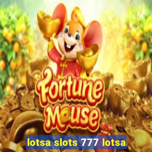 lotsa slots 777 lotsa